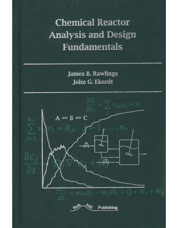 Chemical Reactor Analysis and Design Fundamentals