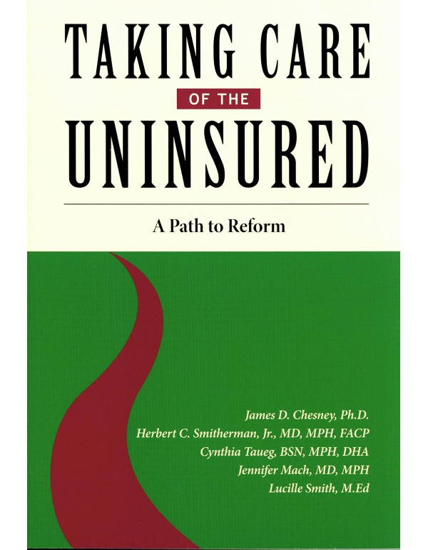 Taking Care of the Uninsured: A Path to Reform