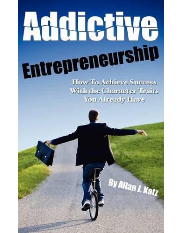 Addictive Entrepreneurship