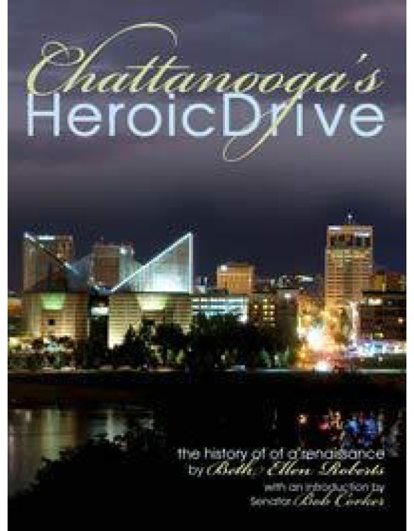 Chattanooga's Heroic Drive Hardcover Beth Ellen Ro...