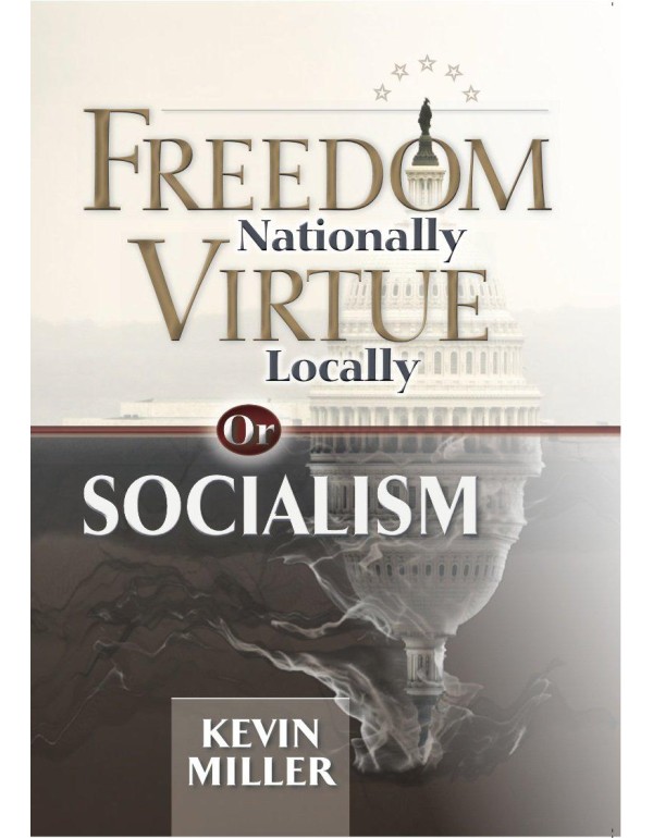 Freedom Nationally, Virtue Locally, or Socialism