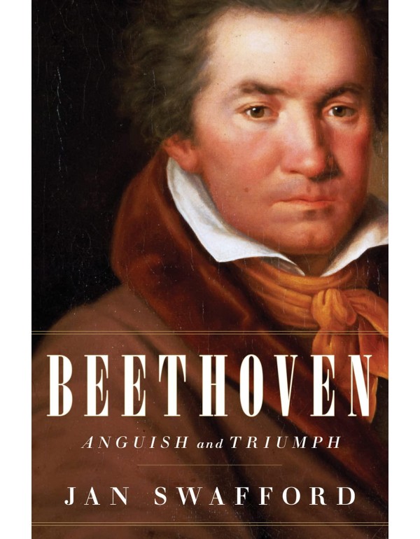 Beethoven: Anguish and Triumph