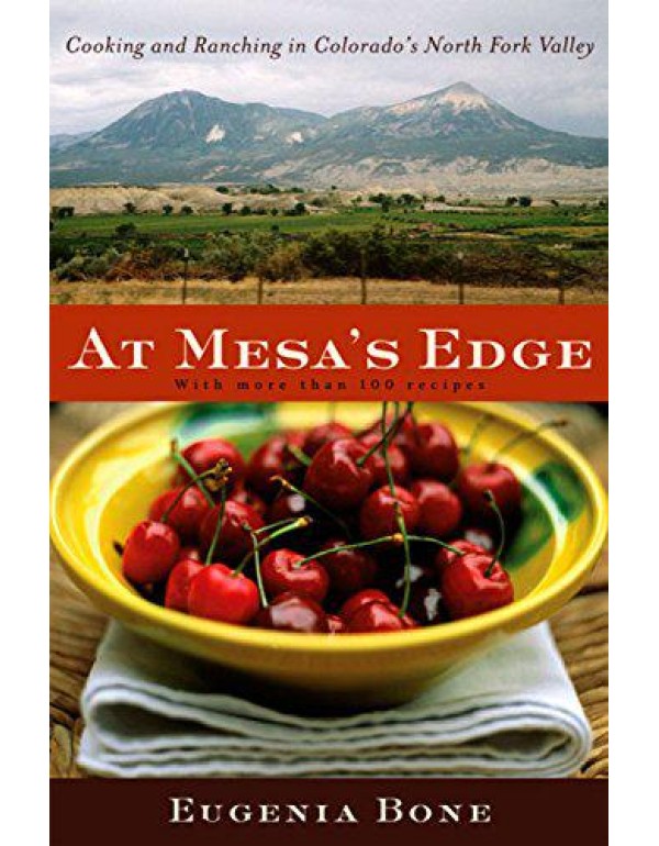 At Mesa's Edge: Cooking and Ranching in Colorado's...