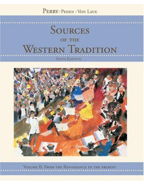 Sources of the Western Tradition, Vol. 2: From the...