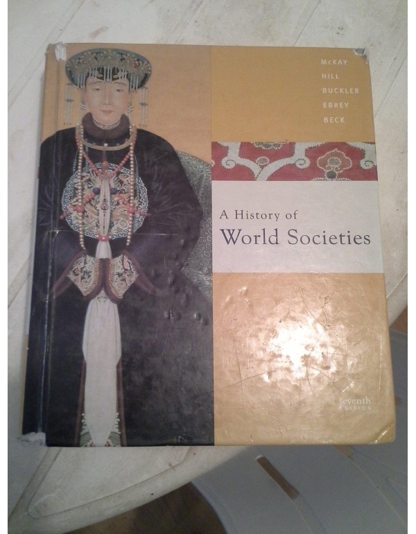 A History of World Societies: Combined (Volumes I ...