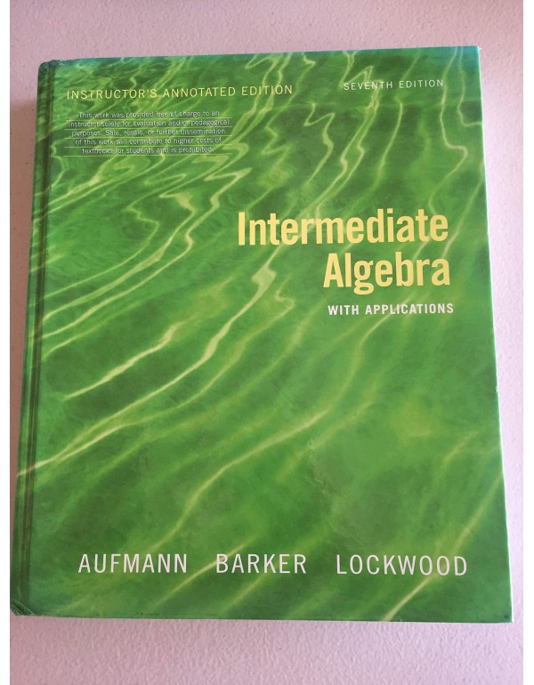 Intermediate Algebra with Applications, 7th Editio...