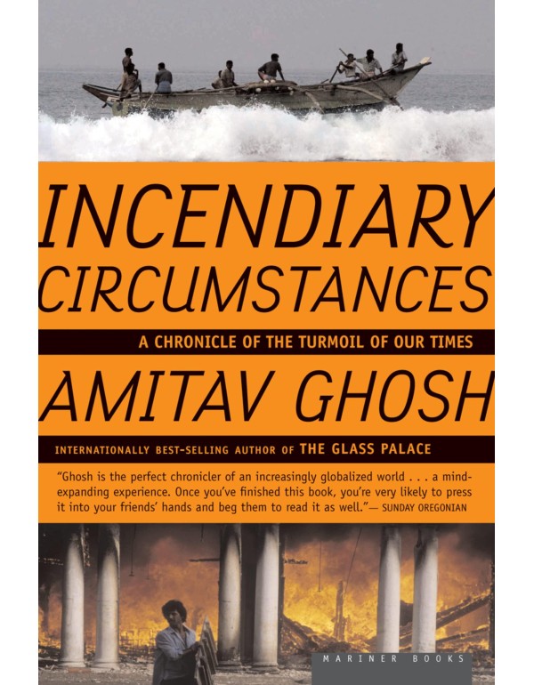 Incendiary Circumstances: A Chronicle of the Turmo...