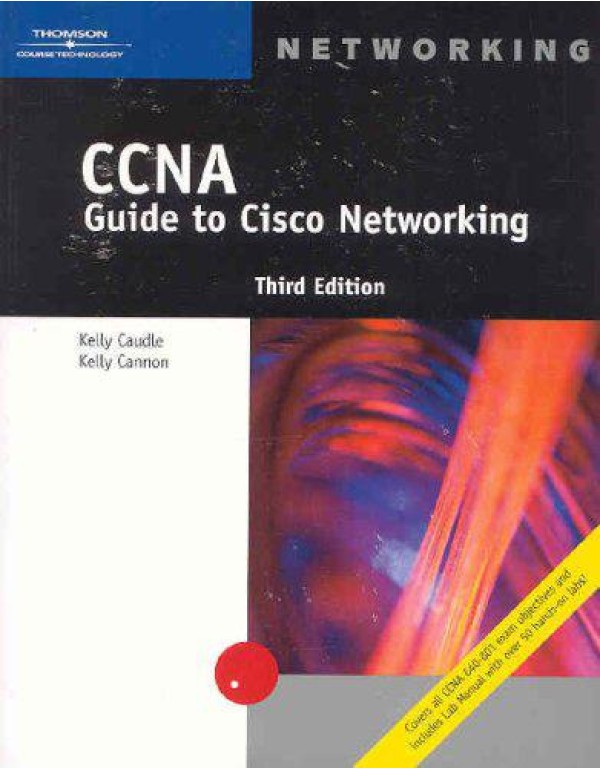 CCNA Guide to Cisco Networking, Third Edition