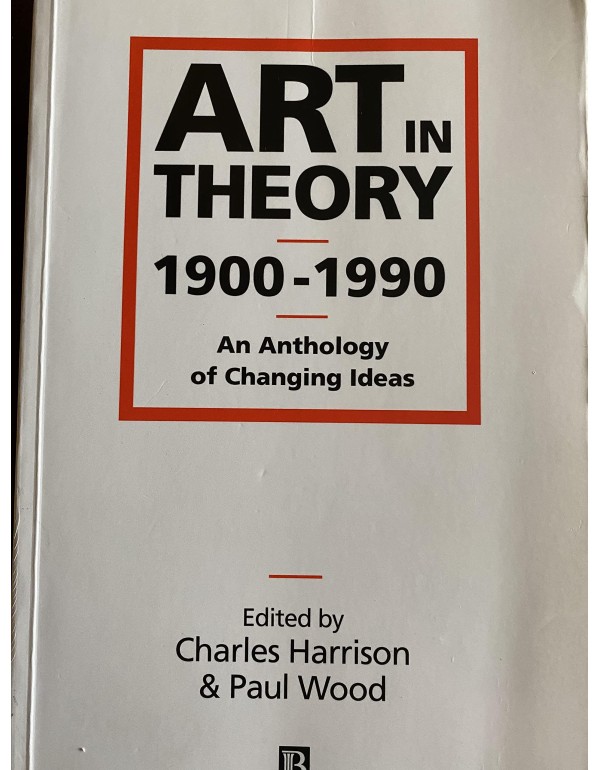 Art in Theory 1900-1990: An Anthology of Changing ...