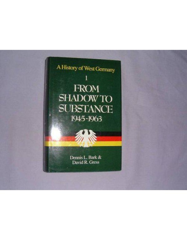 A History of West Germany Vol 1: From Shadow to Su...