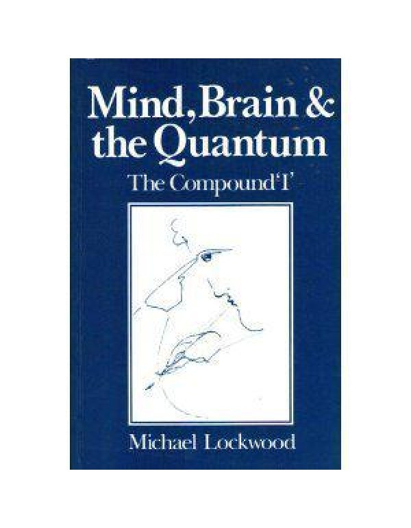 Mind, Brain and the Quantum: The Compound 'I'