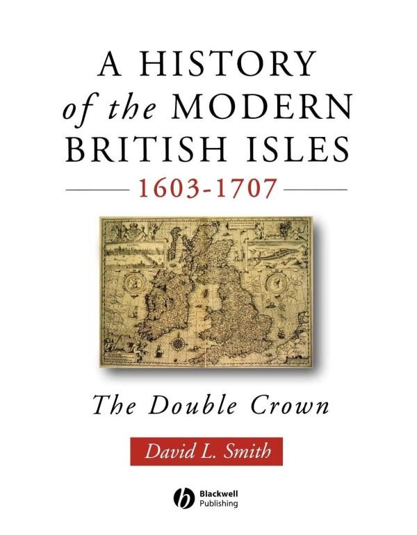 A History of the Modern British Isles 1603-1707