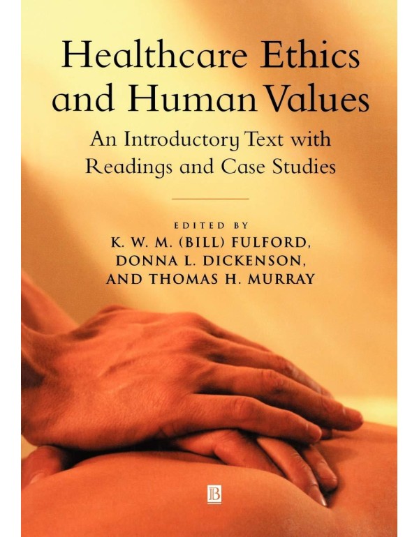 Healthcare Ethics and Human Values: An Introductor...