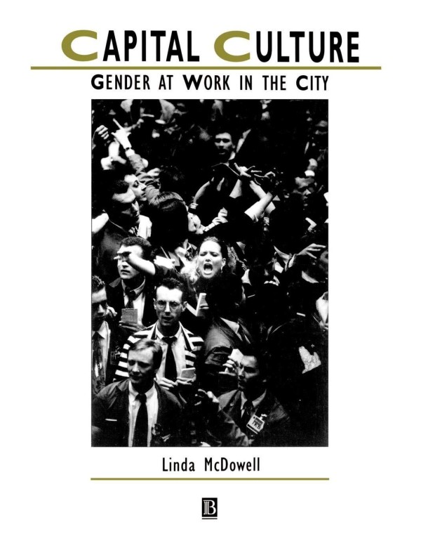 Capital Culture: Gender at Work in the City