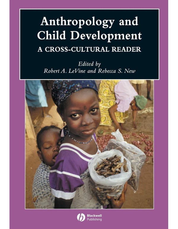 Anthropology and Child Development: A Cross-Cultur...