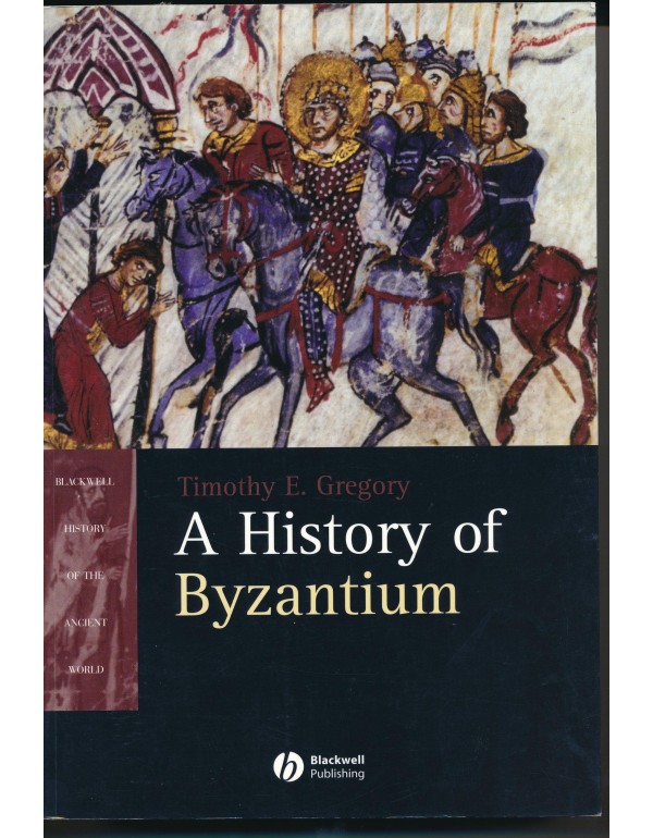 A History of Byzantium (Blackwell History of the A...