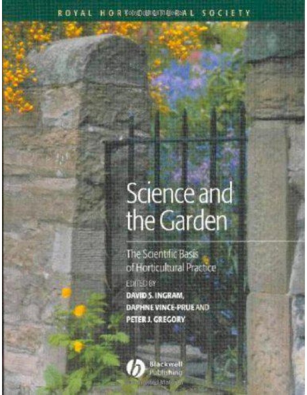 Science and the Garden: The Scientific Basis of Ho...