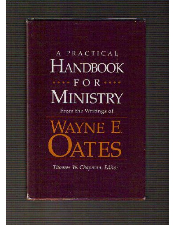 A Practical Handbook for Ministry: From the Writin...