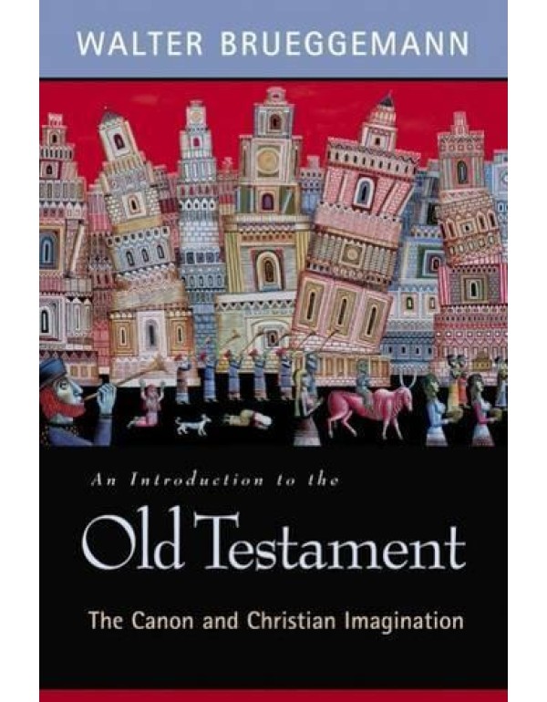 An Introduction to the Old Testament: The Canon an...