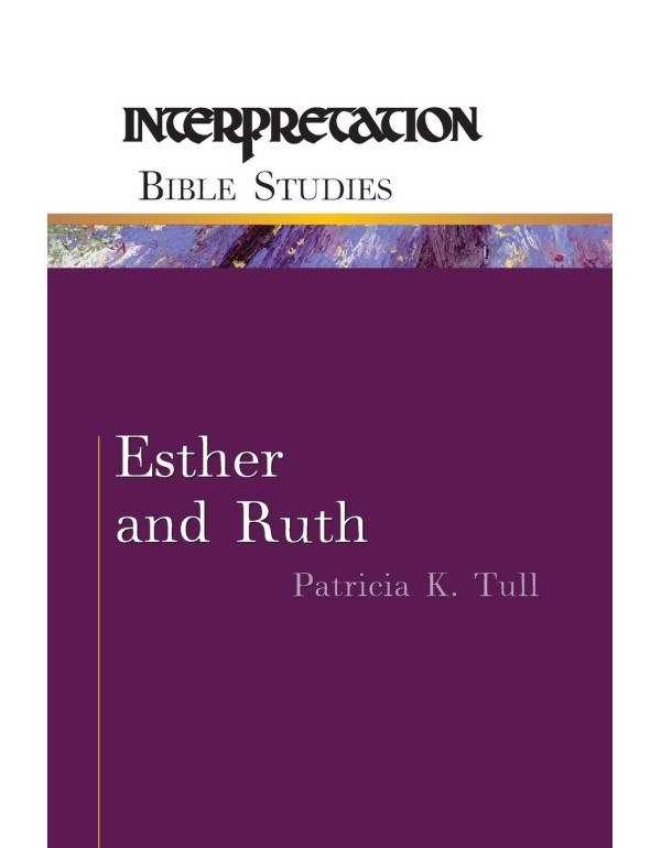 Esther and Ruth (Interpretation Bible Studies)