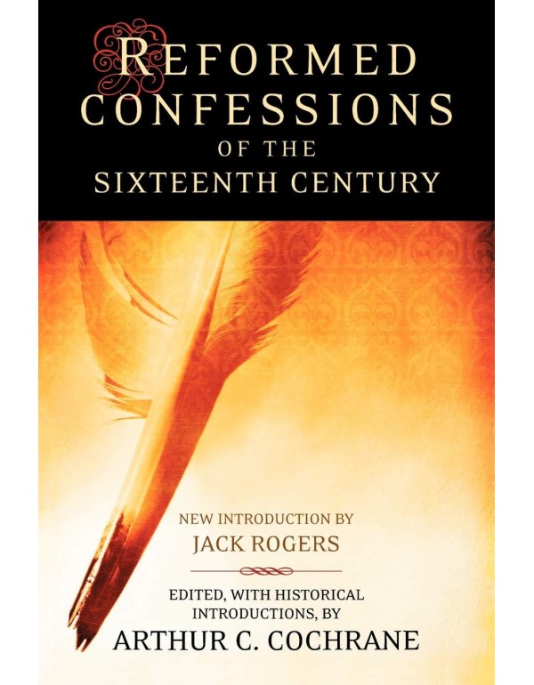 Reformed Confessions of the Sixteenth Century