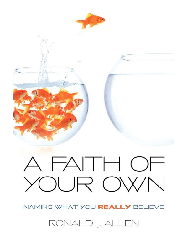 A Faith of Your Own: Naming What You Really Believ...