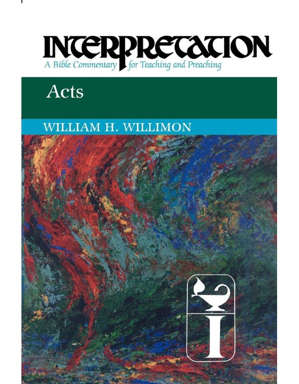 Acts: Interpretation: A Bible Commentary for Teach...