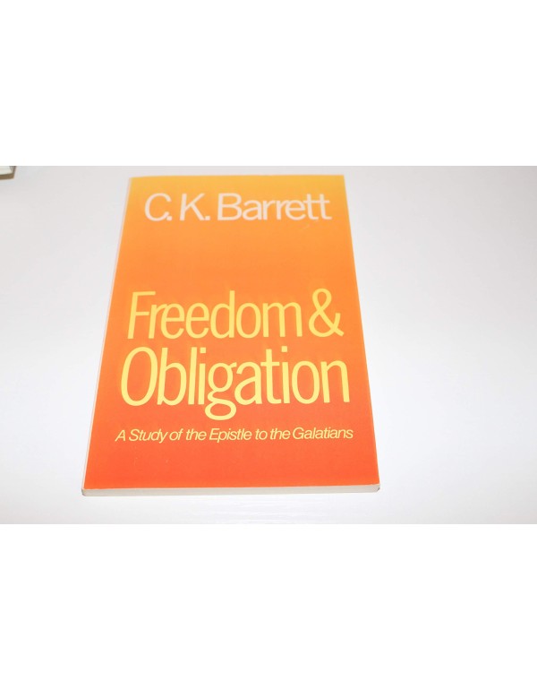 Freedom and Obligation: A Study of the Epistle to ...