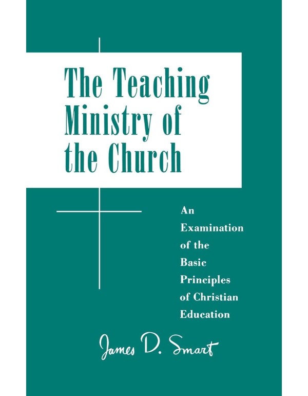 Teaching Ministry of the Church: An Examination of...