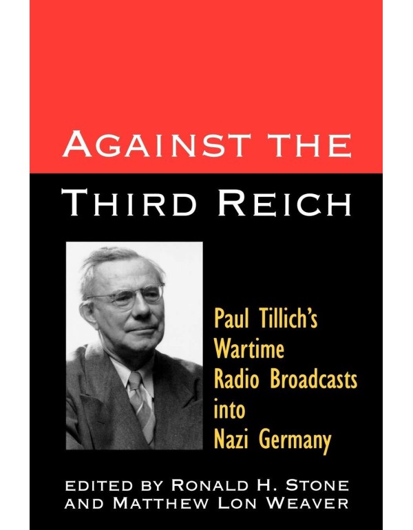 Against the Third Reich: Paul Tillich's Wartime Ra...