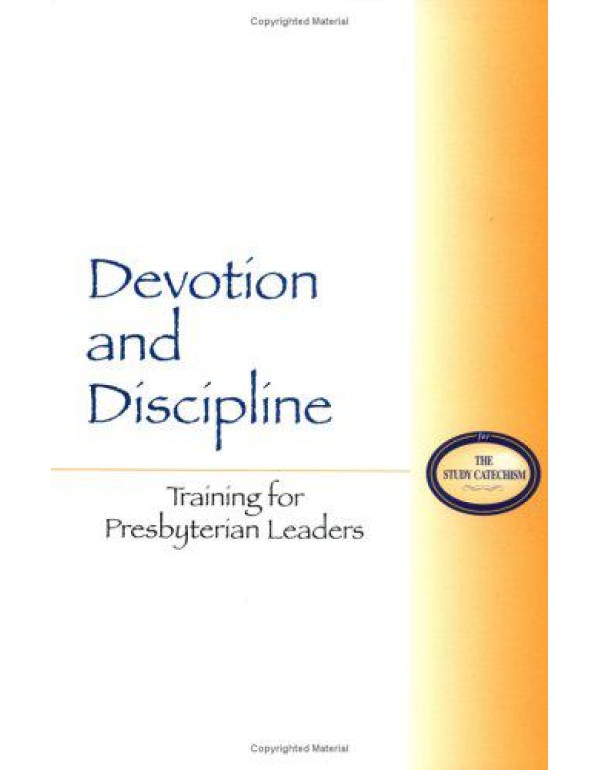 Devotion and Discipline: Training for Presbyterian...