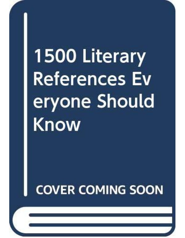 1500 Literary References Everyone Should Know