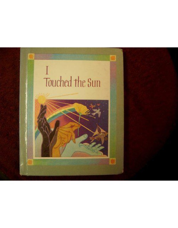 I Touched the Sun (Heath Reading Series)