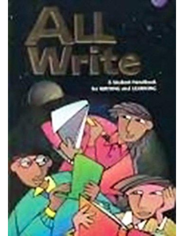 All Write: A Student Handbook for Writing and Lear...