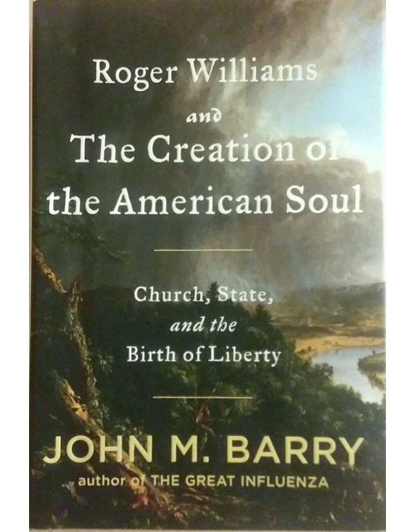 Roger Williams and the Creation of the American So...