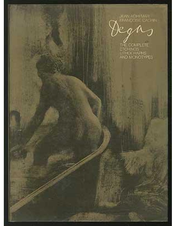 Degas: The Complete Etchings, Lithographs and Mono...