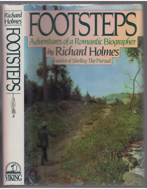 Footsteps - Adventures of a Romantic Biographer