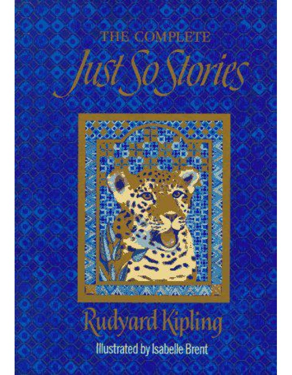 Just-So Stories, The Complete