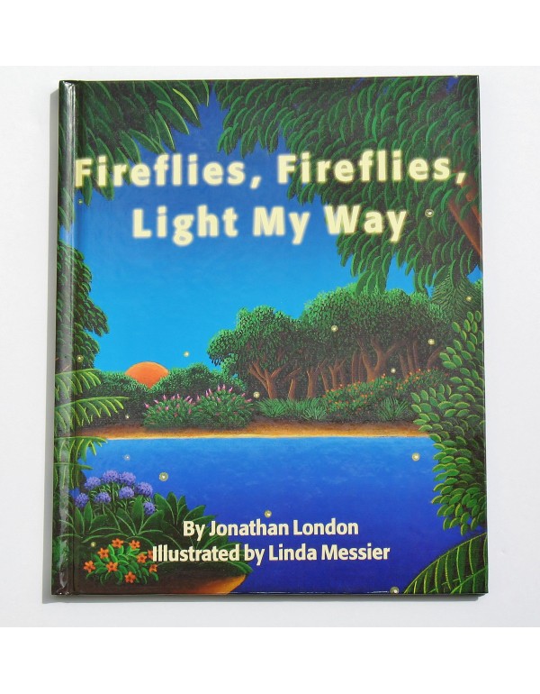 Fireflies, Fireflies, Light My Way