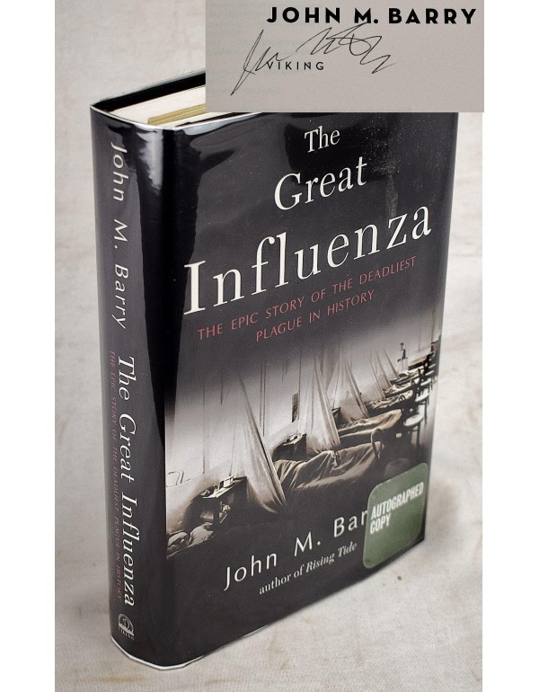 The Great Influenza: The Epic Story of the Deadlie...