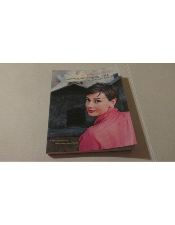 Audrey Hepburn, An Elegant Spirit: Audrey Hepburn,...