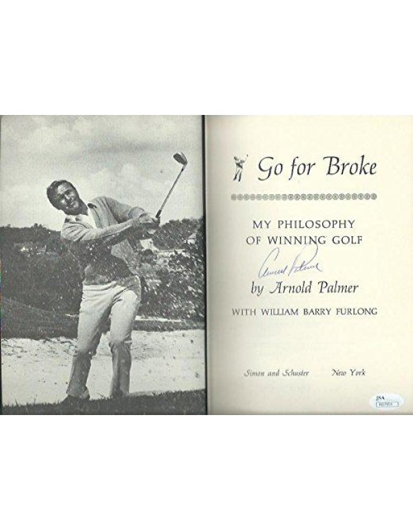 Go For Broke: My Philosophy of Winning Golf