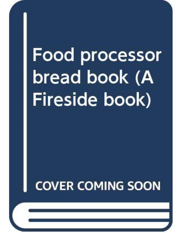 Food processor bread book (A Fireside book)