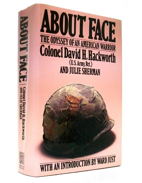 About Face: Odyssey of an American Warrior