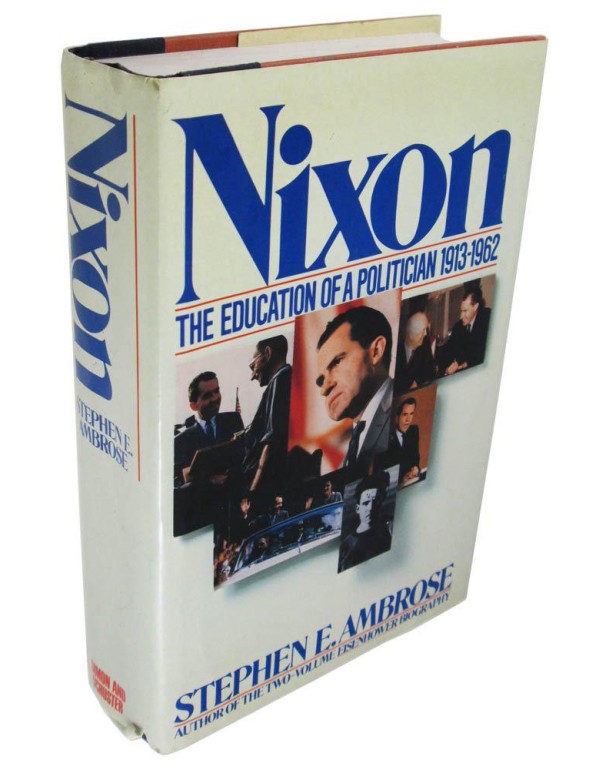 Nixon: The Education of a Politician 1913-1962