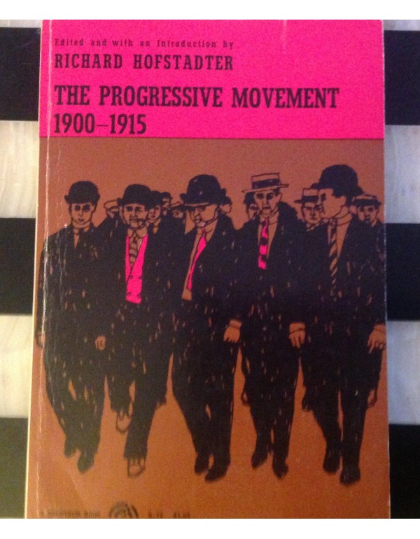 The Progressive Movement: 1900-1915 (Touchstone Bo...