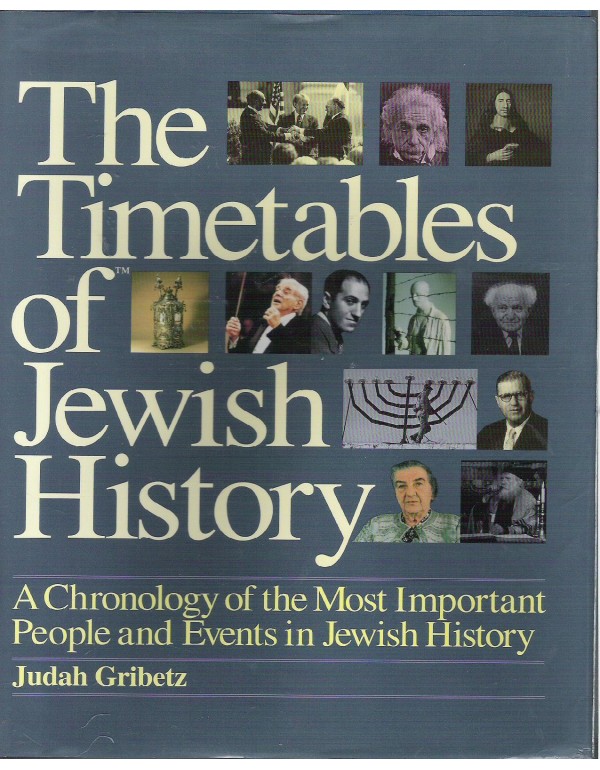 The Timetables of Jewish History: A Chronology of ...