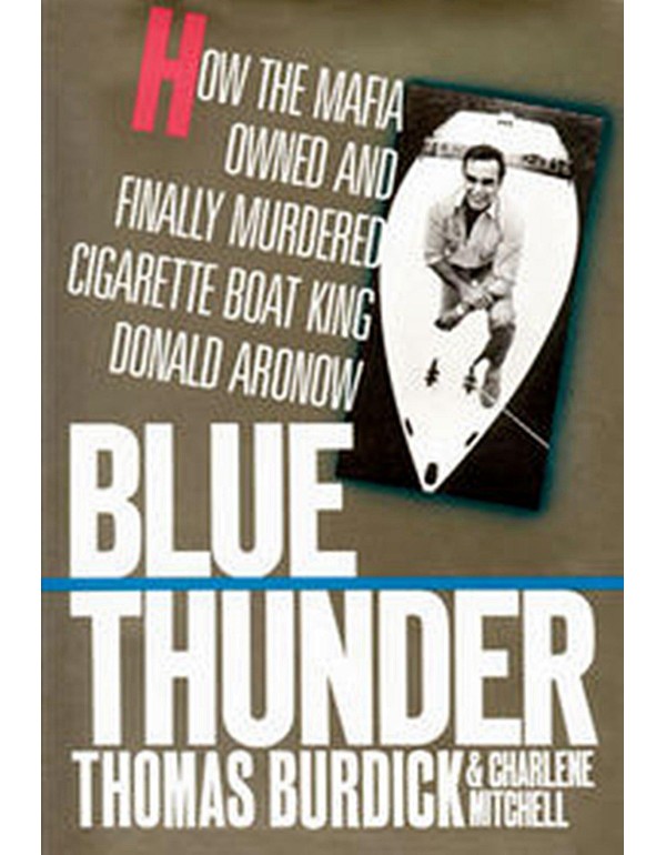 Blue Thunder: How the Mafia Owned and Finally Murd...