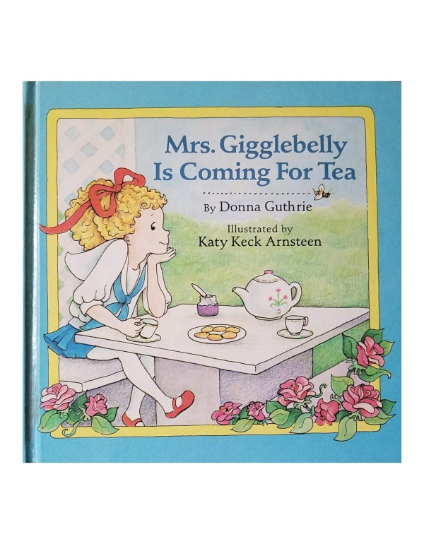 Mrs. Gigglebelly Is Coming for Tea