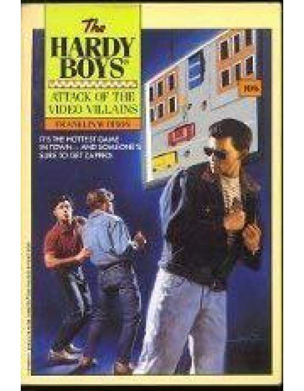 Attack of the Video Villains (The Hardy Boys #106)